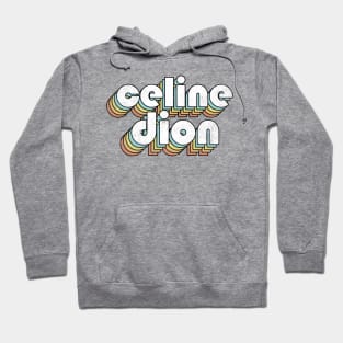 Celine Dion - Retro Letters Typography Style Hoodie